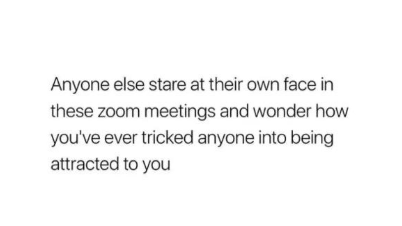 75+ Hilarious Zoom Memes, that will make the Zoom calls more bearable - meme 22